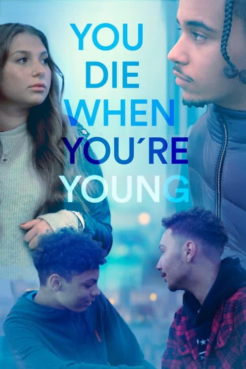 Постер: You die when you're young