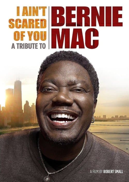 Постер: I Ain't Scared of You: A Tribute to Bernie Mac