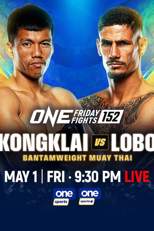 Постер: ONE Friday Fights 152: Kongklai vs. Lobo
