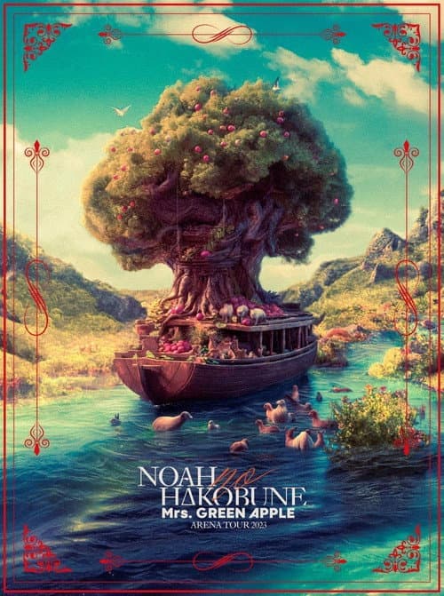 Постер: Mrs. GREEN APPLE ARENA TOUR 2023 “NOAH no HAKOBUNE”