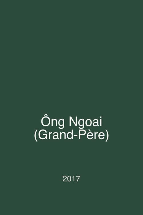Постер: Ông Ngoai (Grand-Père)