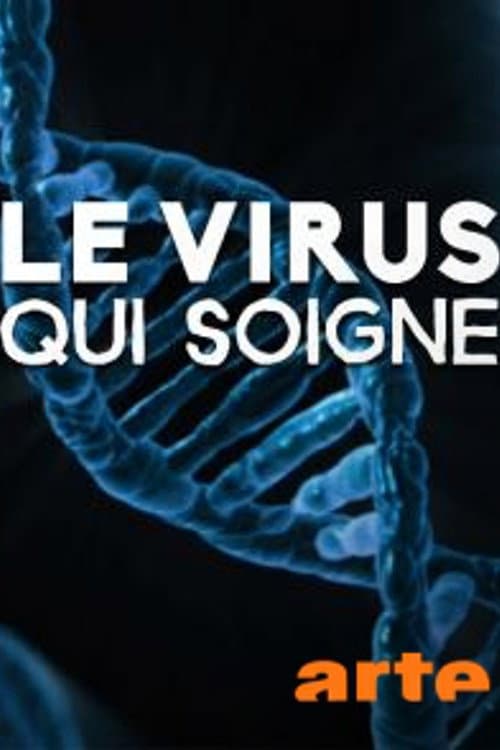 Постер: Le virus qui soigne