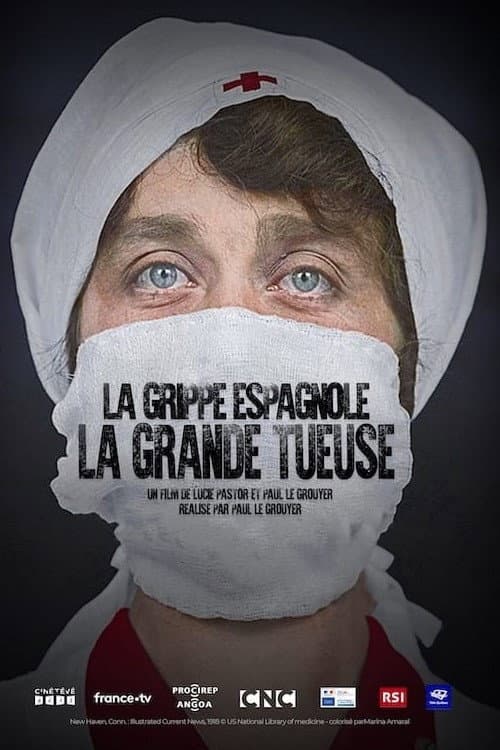 Постер: La Grippe espagnole : La grande tueuse