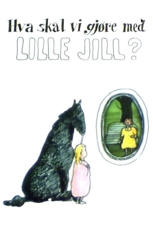 Постер: Hva skal vi gjøre med lille Jill?