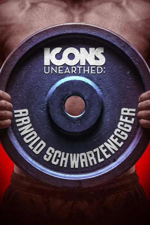 Постер: Icons Unearthed: Arnold Schwarzenegger