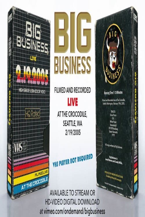 Постер: Big Business: Live At The Crocodile, Seattle, WA 2/19/2005