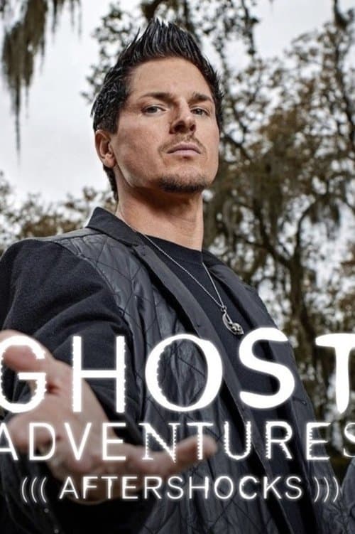 Постер: Ghost Adventures: Aftershocks