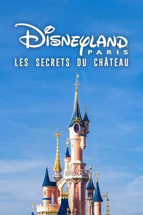Постер: Disneyland Paris : Les Secrets du château