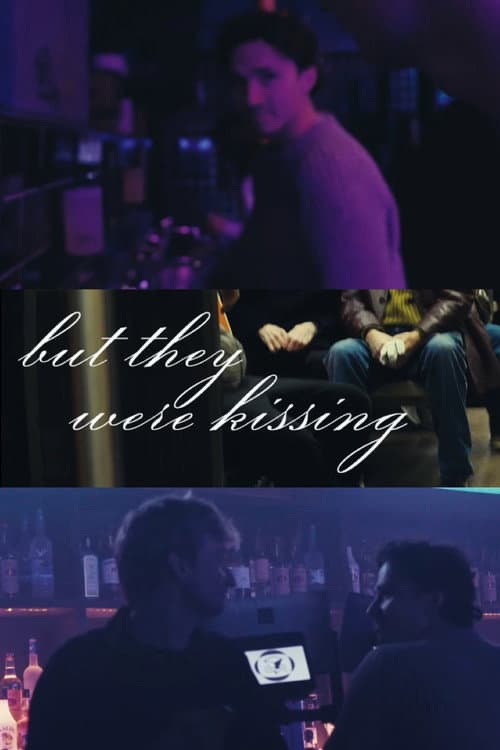 Постер: but they were kissing