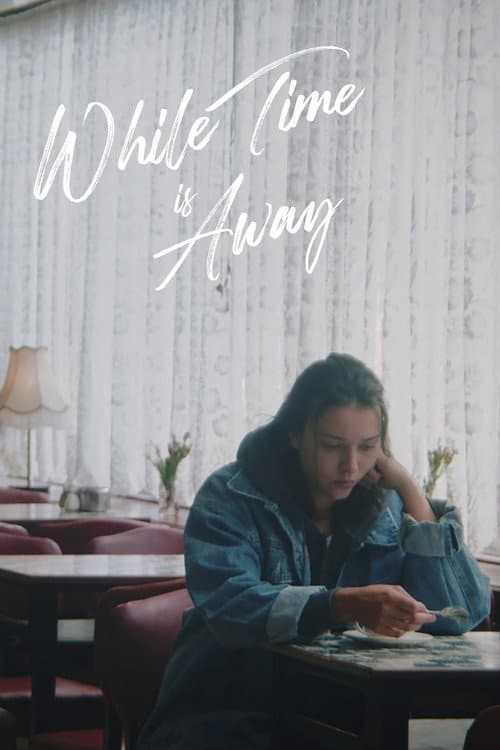 Постер: While Time is Away