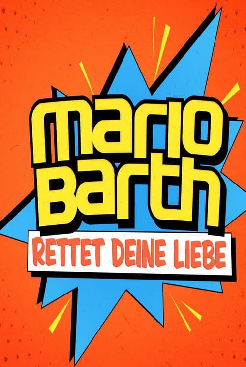Постер: Mario Barth rettet deine Liebe