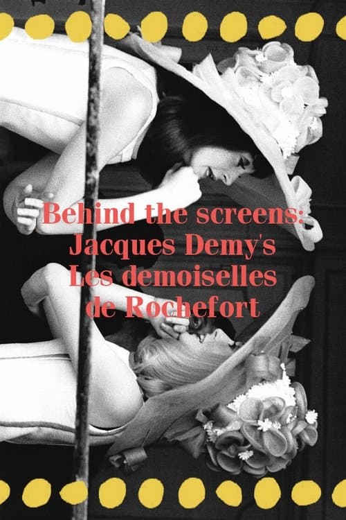 Постер: Achter het scherm: Les demoiselles de Rochefort