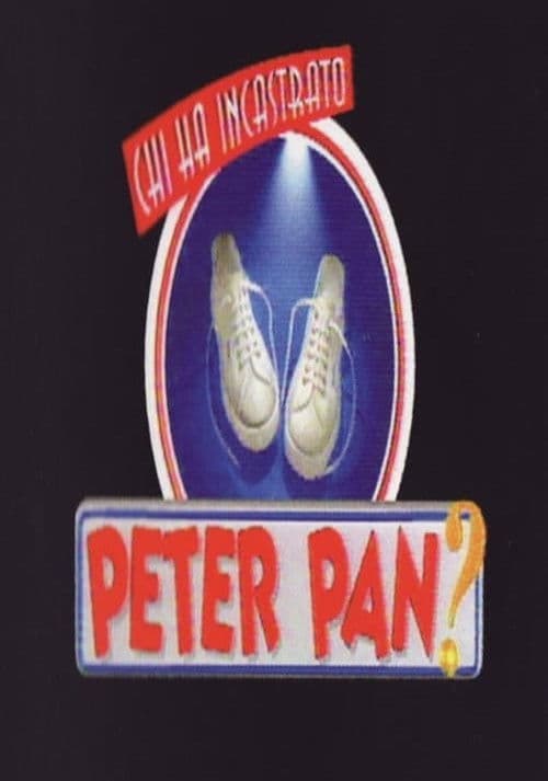 Постер: Chi ha incastrato Peter Pan?