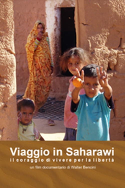 Постер: Viaggio in Saharawi – il Coraggio di Vivere per la Libertà