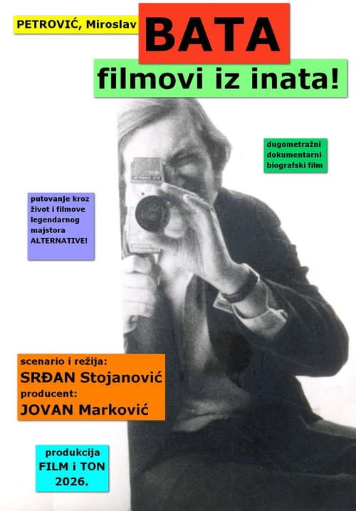 Постер: Petrović, Miroslav Bata: filmovi iz inata!