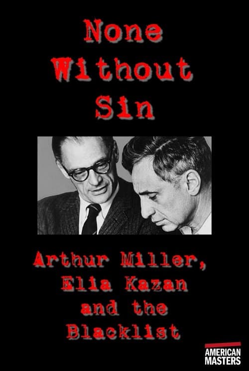 Постер: Arthur Miller, Elia Kazan and the Blacklist: None Without Sin