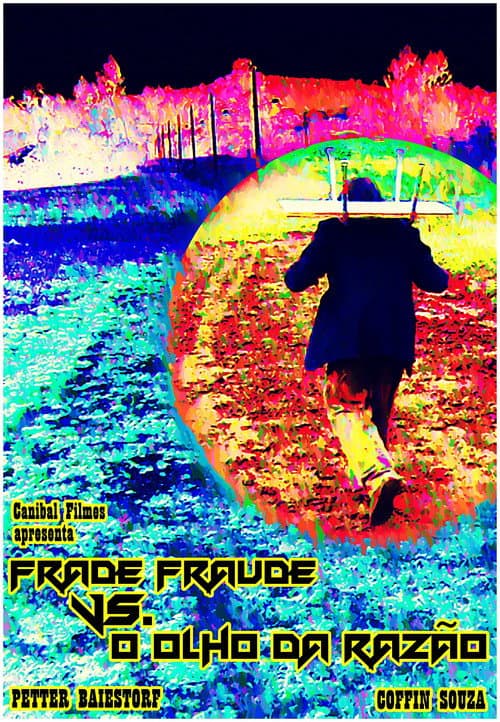 Постер: Frade Fraude vs. o Olho da Razão