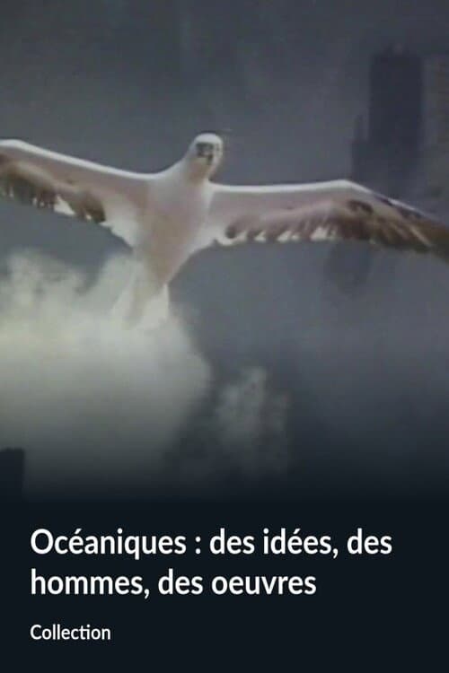 Постер: Océaniques : des idées, des hommes, des oeuvres