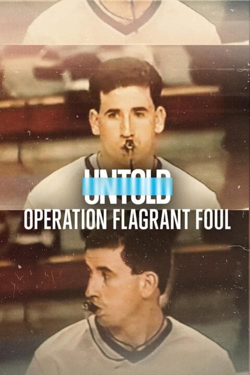 Постер: Untold: Operation Flagrant Foul