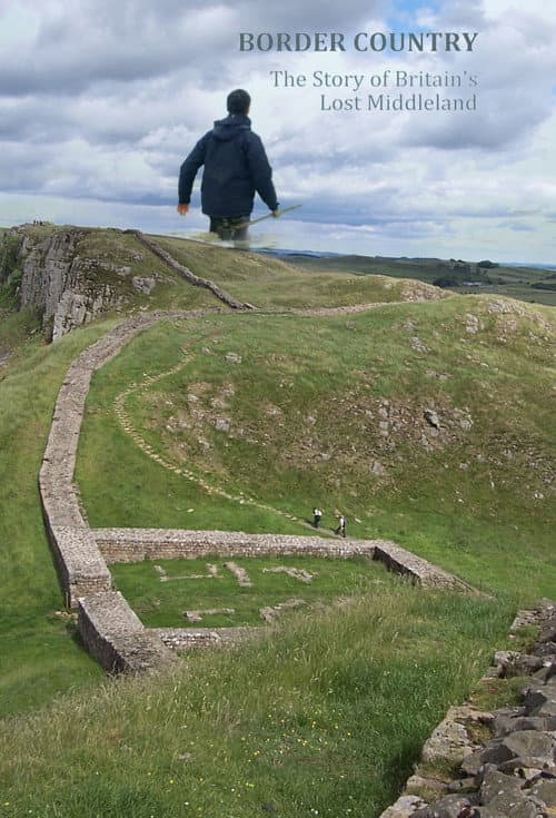 Постер: Border Country: The Story of Britain's Lost Middleland