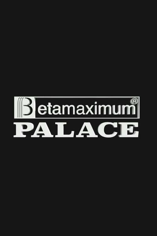 Постер: Palace – Betamaximum