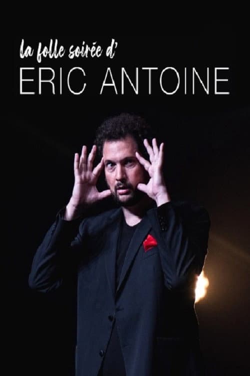 Постер: La folle soirée d'Eric Antoine