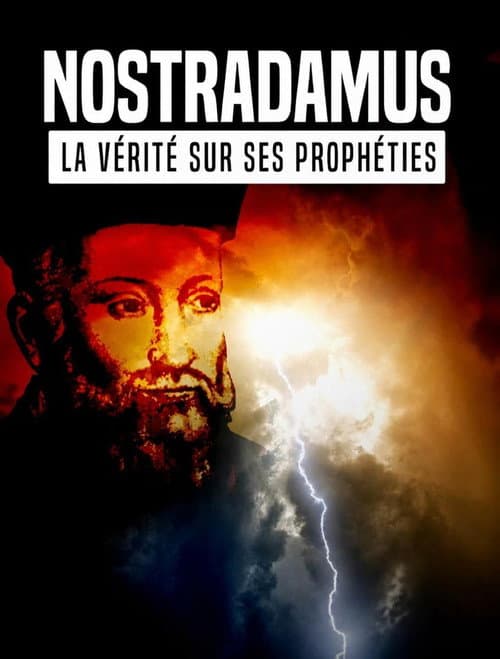 Постер: Nostradamus : la vérité sur ses prophéties
