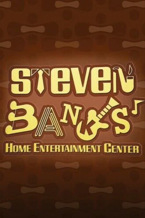 Постер: Steven Banks: Home Entertainment Center