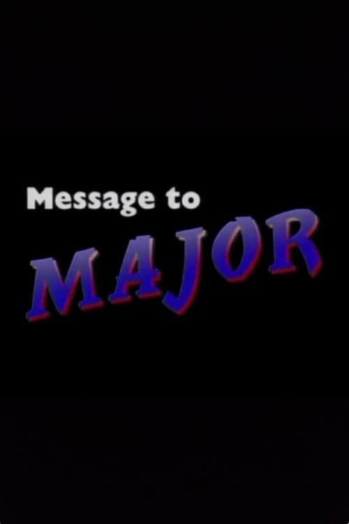 Постер: Message to Major
