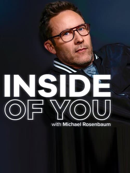 Постер: Inside of you with Michael Rosenbaum