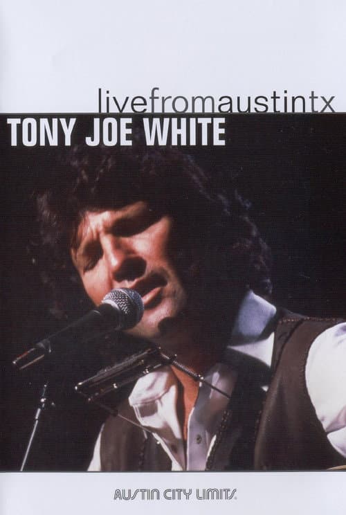 Постер: Tony Joe White: Live from Austin, TX