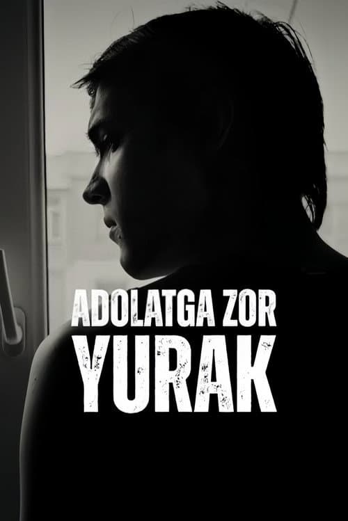 Постер: Adolatga Zor Yurak