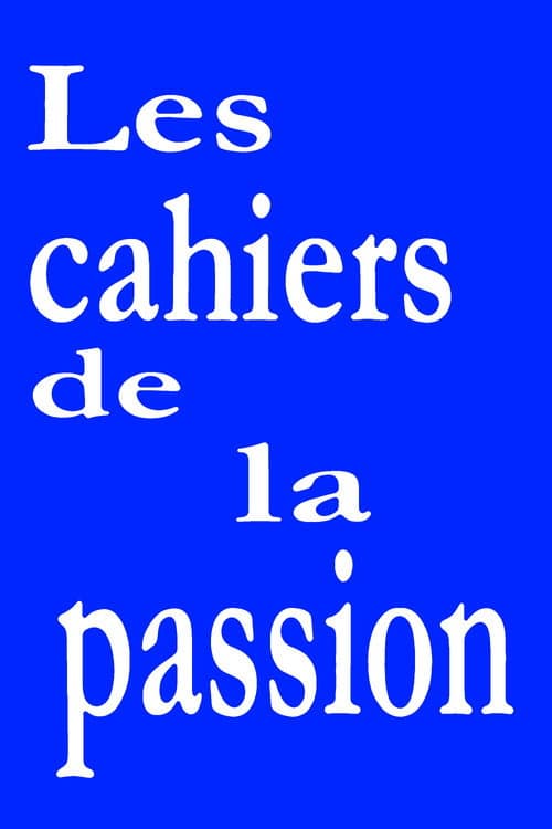 Постер: Les cahiers de la passion