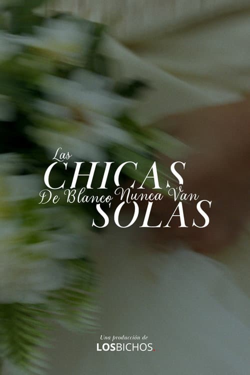 Постер: Las chicas de blanco nunca van solas