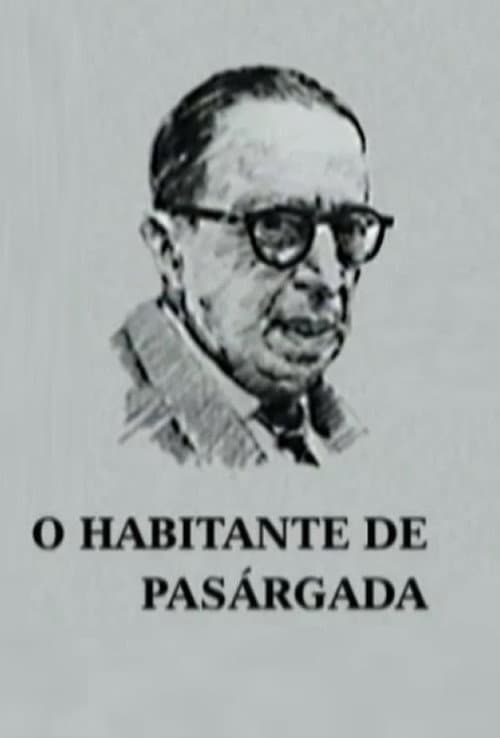 Постер: O Habitante de Pasárgada