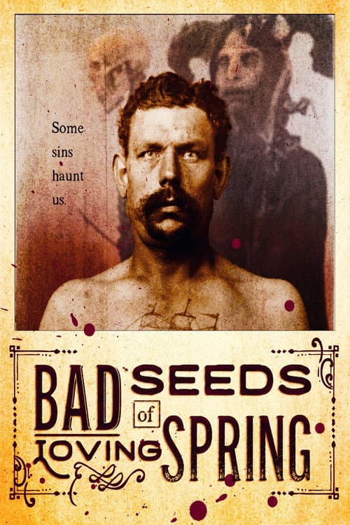 Постер: Bad Seeds of Loving Spring