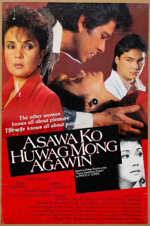 Постер: Asawa Ko Huwag Mong Agawin
