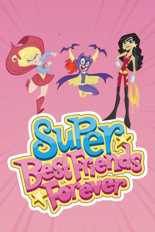 Постер: Super Best Friends Forever