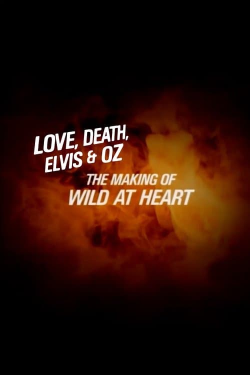 Постер: Love, Death, Elvis & Oz: The Making of Wild at Heart