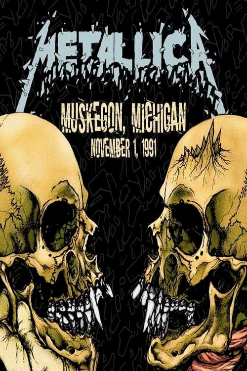 Постер: Metallica: Live in Muskegon, Michigan (November 1, 1991)
