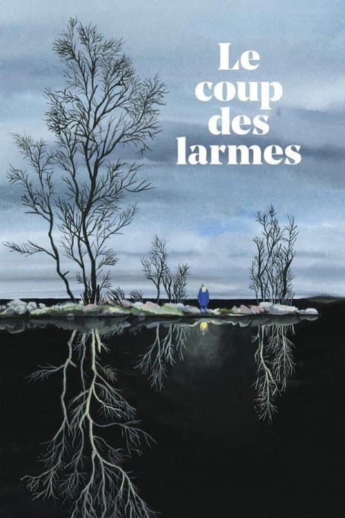 Постер: Le coup des larmes