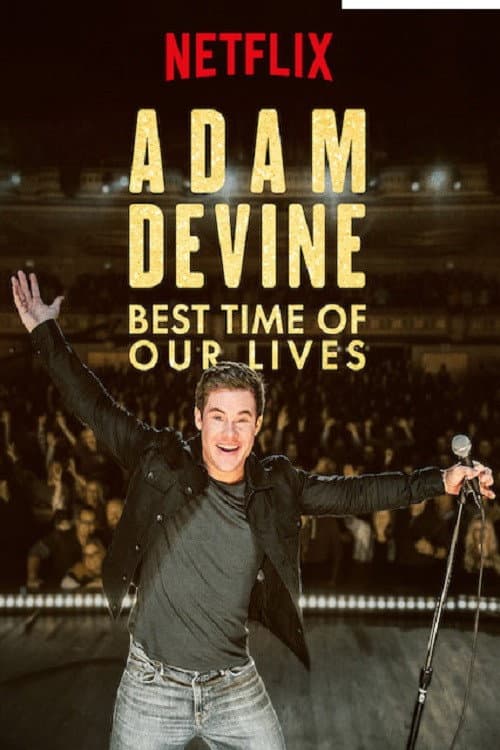 Постер: Adam Devine: Best Time of Our Lives