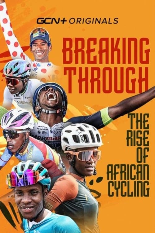 Постер: Breaking Through: The Rise of African Cycling