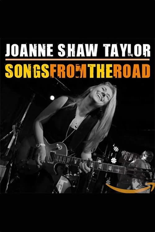 Постер: Joanne Shaw Taylor: Songs from the Road