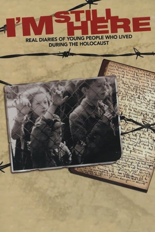 Постер: I’m Still Here: Real Diaries of Young People Who Lived During the Holocaust