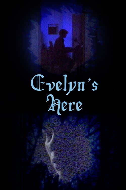 Постер: Evelyn's Here