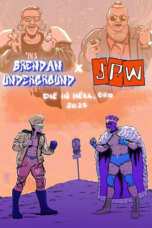 Постер: JPW x Brendan Underground - Die in Hell, Bro