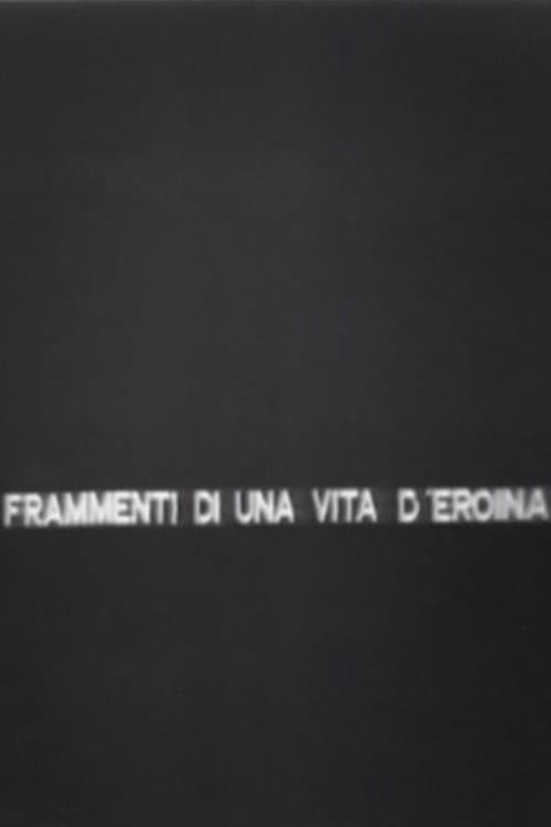 Постер: Frammenti di una vita d'eroina