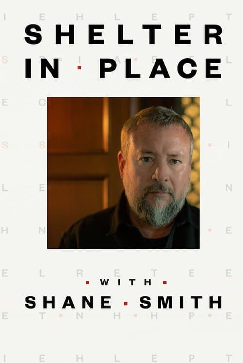 Постер: Shelter in Place with Shane Smith