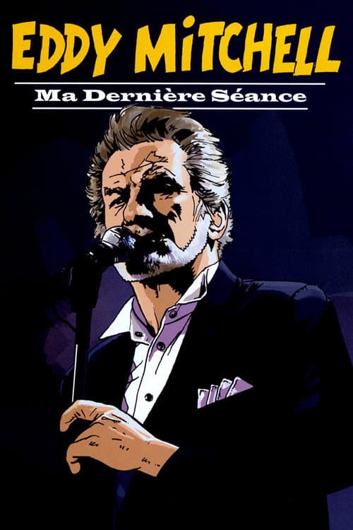 Постер: Eddy Mitchell: ma dernière séance